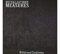 Retaliatory Measures - Withdrawal Syndromes