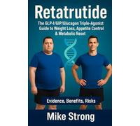 Retatrutide: The GLP-1/GIP/Glucagon Triple-Agonist Guide to Weight Loss, Appetite Control & Metabolic Reset