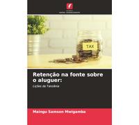 Retenção na fonte sobre o aluguer:: Lições da Tanzânia