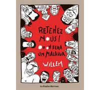 Retenez-nous Ou on fera un malheur - Willem - Requins Marteaux - broché - Bande dessinée