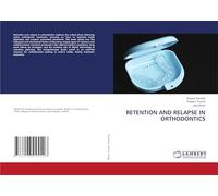 RETENTION AND RELAPSE IN ORTHODONTICS