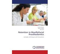 Retention in Maxillofacial Prosthodontics: concepts, techniques and innovations