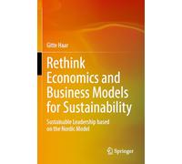 Rethink Economics and Business Models for Sustainability: Sustainable Leadership based on the Nordic Model
