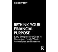 Repenser l'objectif financier – Guide entrepreneurial pour protéger le patrimoine familial – Routledge