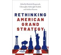 Rethinking American Grand Strategy