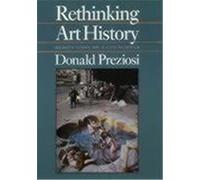 Rethinking Art History Donald Preziosi (Auteur)