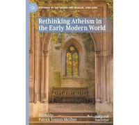 Rethinking Atheism in the Early Modern World