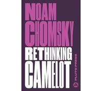 Rethinking Camelot: JFK, the Vietnam War, and U.S. Political Culture