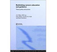 Rethinking Careers Education and Guidance by Ruth Hawthorn Bill Law, Jennifer M. Kidd, John Killeen, Ruth Hawthorn (Auteur)