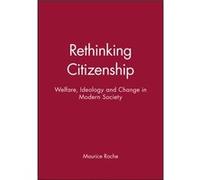 Rethinking Citizenship by Roche & Maurice Lecturer in Sociology & Sheffield University Maurice Roche (Auteur)