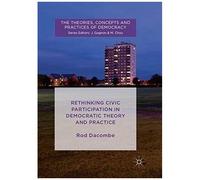 Rethinking Civic Participation In Democratic Theory And Practice