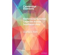 Rethinking Colonial Legacies Across Southeast Asia: Through the Lens of the Japanese Wartime Empire