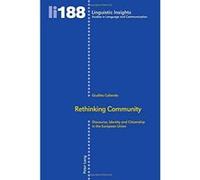 Rethinking Community: Discourse, Identity and Citizenship in the European Union (Linguistic Insights) - [Version Originale] Inconnu (Auteur)