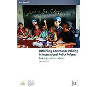 Rethinking Community Policing In International Police Reform