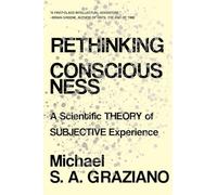 Rethinking Consciousness: A Scientific Theory of Subjective Experience