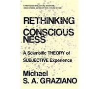 Rethinking Consciousness by Michael S A Princeton University Graziano Paperback Book Michael S A Princeton University Graziano (Auteur)