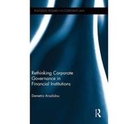 Rethinking Corporate Governance in Financial Institutions - [Version Originale] Demetra Arsalidou (Auteur)