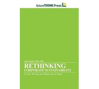 Rethinking Corporate Sustainability - If Only We Ran The Planet Like A Shop!