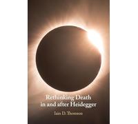 Rethinking Death in and after Heidegger