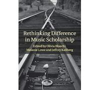 Rethinking Difference In Music Scholarship