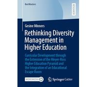 Rethinking Diversity Management in Higher Education: Curricular Development through the Extension of the Meyer-Ross Higher Education Pyramid and the Integration of an Educational Escape Room