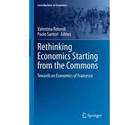 Rethinking Economics Starting From The Commons