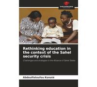 Rethinking education in the context of the Sahel security crisis: Challenges and strategies in the Alliance of Sahel States