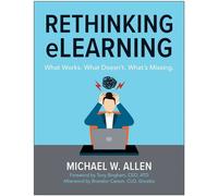 Rethinking eLearning What Works. What Doesn't. What's Missing. - MICHAEL W. ALLEN - Matt Holt Books - ebook (ePub) - Livre