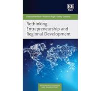 Rethinking Entrepreneurship and Regional Development