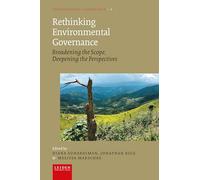 Rethinking Environmental Governance: Broadening the Scope, Deepening the Perspectives