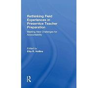 Rethinking Field Experiences In Preservice Teacher Preparation