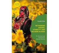 Rethinking Gender, Ethnicity And Religion In Iran: An Intersectional Approach To National Identity