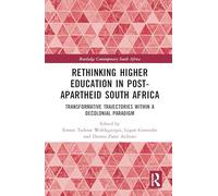 Rethinking Higher Education in Post-Apartheid South Africa