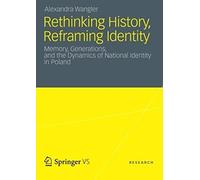 Rethinking History, Reframing Identity