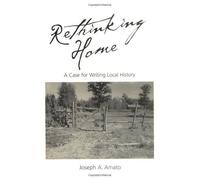 Rethinking Home - A Case For Writing Local History