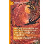 Rethinking Human Rights And Peace In Post-Independence Timor-Leste Through Local Perspectives