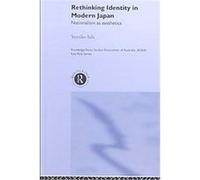 Rethinking Identity in Modern Japan, Routledge/Asian Studies Association of Australia (Asaa) East Asia Series Yukimo Lida, Yumiko Iida (Auteur)