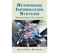 Rethinking Information Systems in Organizations by John Paul Kawalek John Kawalek (Auteur)