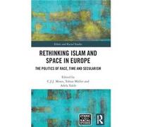 Rethinking Islam and Space in Europe Rethinking Islam and Space in Europe (Auteur)