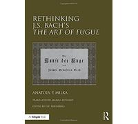 Rethinking J.S. Bach's The Art Of Fugue