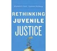 Rethinking Juvenile Justice Reprint edition