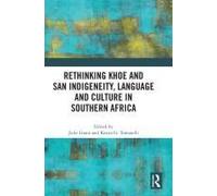 Rethinking Khoe And San Indigeneity, Language And Culture In Southern Africa