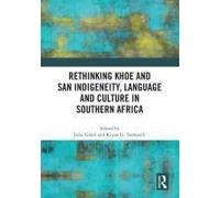 Rethinking Khoe And San Indigeneity, Language And Culture In Southern Africa