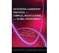 Rethinking Leadership In A Complex, Multicultural, And Global Environment