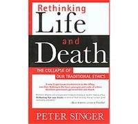 Rethinking Life & Death Peter Singer (Auteur)
