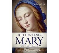 Rethinking Mary In The New Testament
