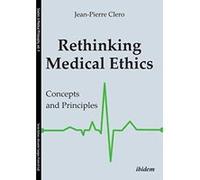 Rethinking Medical Ethics. Concepts and Principles (Studies in Medical Philosophy) - [Version Originale] Inconnu (Auteur)