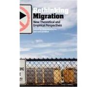 Rethinking Migration: New Theoretical and Empirical Perspectives