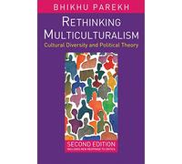 Rethinking Multiculturalism: Cultural Diversity and Political Theory