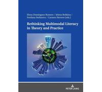 Rethinking Multimodal Literacy In Theory And Practice